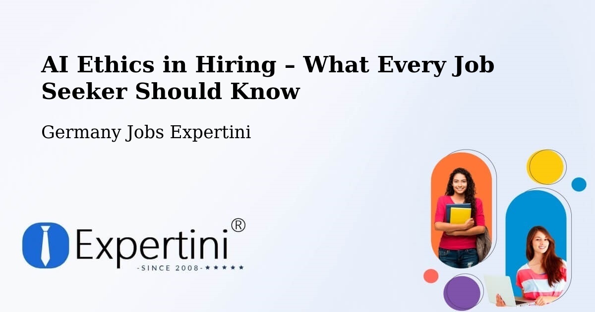 AI Ethics in Recruitment & Hiring – Werda - Werda, Germany Jobs Expertini