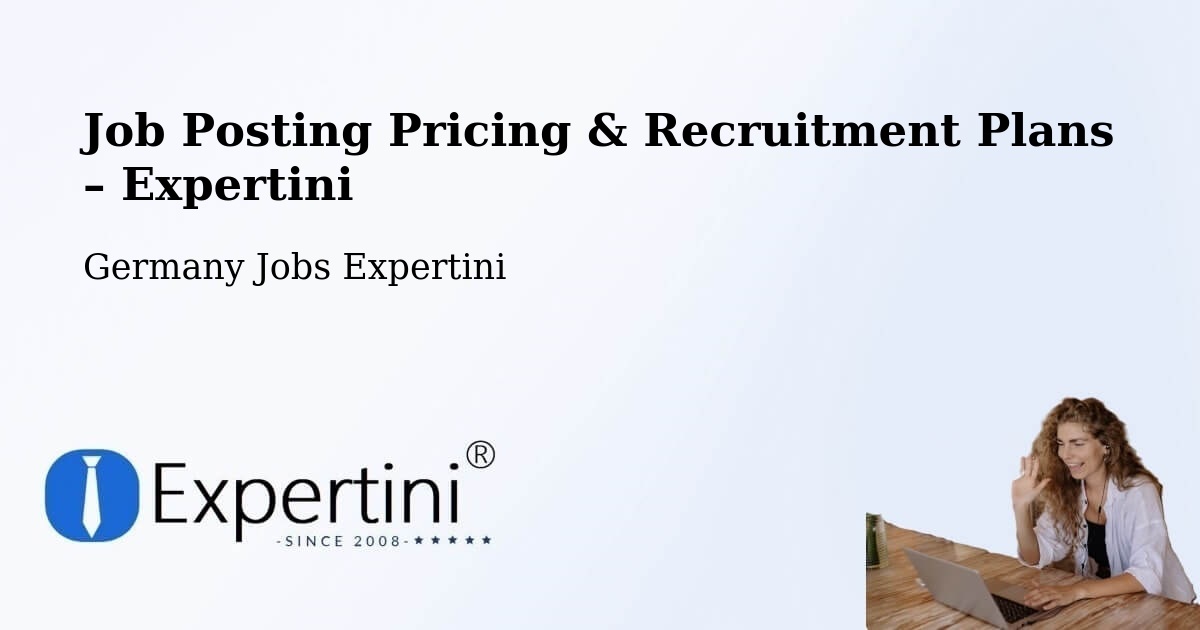 Job Posting Pricing & Recruitment Plans – Werda - Werda, Germany Jobs Expertini